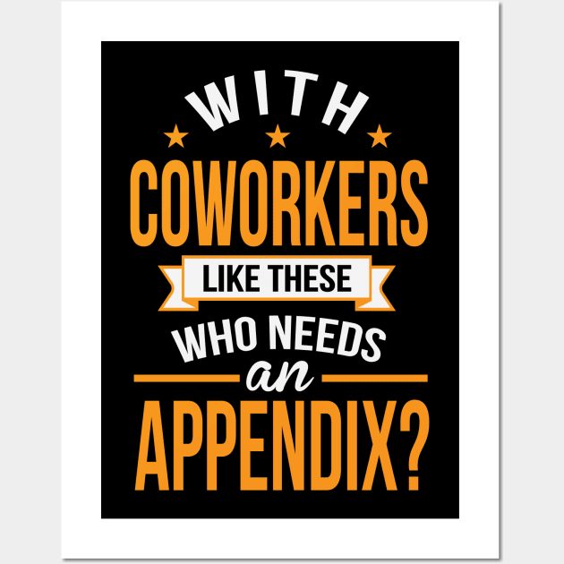 Funny Coworker Appendix Get Well Gift Wall Art by Dr_Squirrel